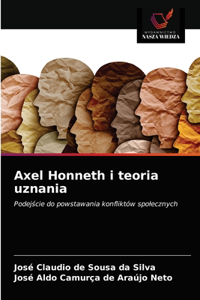 Axel Honneth i teoria uznania