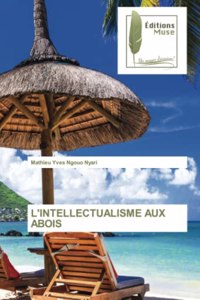 L'Intellectualisme Aux Abois