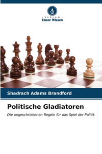 Politische Gladiatoren