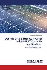 Design of a Boost Converter with MPPT for a PV application