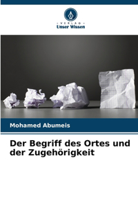 Begriff des Ortes und der Zugehörigkeit