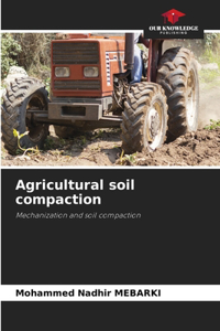 Agricultural soil compaction