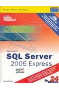 Teach Yourself Microsoft Sql Server 2005 Express In 24 Hours