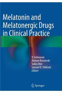 Melatonin and Melatonergic Drugs in Clinical Practice