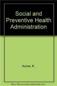 Social & Preventive Health Administration