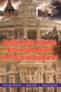 Religious Architecture in Ancient India beyond the  Sectarian Boundaries'