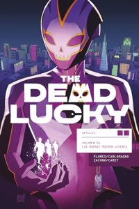 THE DEAD LUCKY 01. LOS BUENOS MUEREN JOVENES