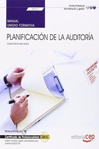 Manual. Planificacion de la auditoria (UF0317). Certificados de profesionalidad. Gestion contable y gestion administrativa para auditoria (ADGD0108)