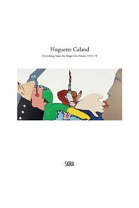 Huguette Caland: Everything Takes the Shape of a Person, 1970–78