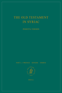 Old Testament in Syriac According to the Peshiṭta Version, Part I Fasc. 1. Preface. - Genesis; Exodus