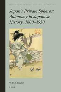 Japan's Private Spheres: Autonomy in Japanese History, 1600-1930