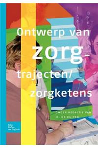 Ontwerp Van Zorgtrajecten/Zorgketens