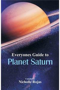 Everyone's Guide to Planet Saturn