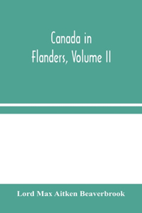 Canada in Flanders, Volume II