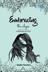 Embracing the abyss: A serenade of love