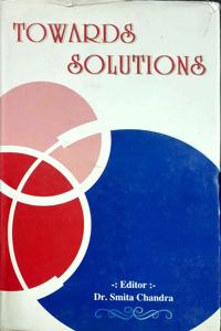 Towards solutions