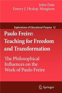 Paulo Freire: Teaching for Freedom and Transformation