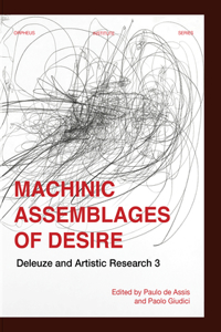 Machinic Assemblages of Desire