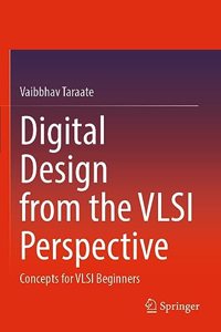 Digital Design from the VLSI Perspective