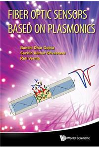 Fiber Optic Sensors Based on Plasmonics