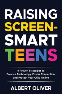 Raising Screen-Smart Teens