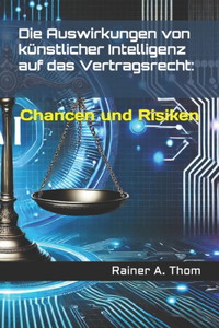 Die Auswirkungen von künstlicher Intelligenz auf das Vertragsrecht