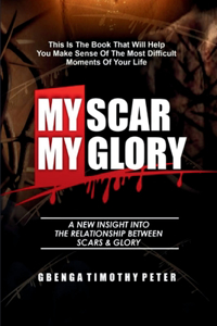 My Scar My Glory