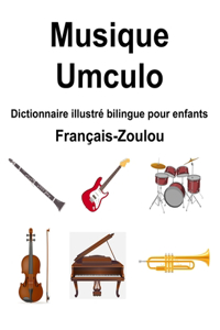 Français-Zoulou Musique / Umculo Dictionnaire illustré bilingue pour enfants