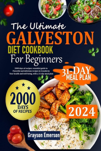 The Ultimate Galveston Diet Cookbook for Beginners