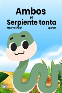 Ambos el Serpiente tonta (Spanish) Sammy the Silly Snake