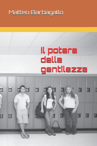 potere della gentilezza