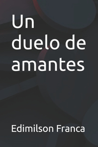 Un duelo de amantes