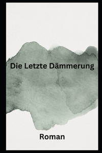 Letzte Dämmerung