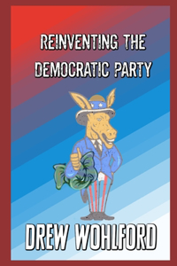 Reinventing The Democratic Party