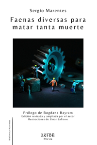 Faenas diversas para matar tanta muerte