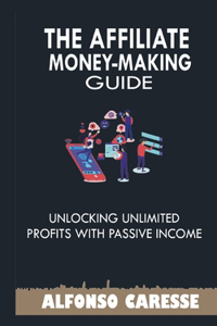 Affiliate Money Making Guide