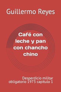 Café con leche y pan con chancho chino