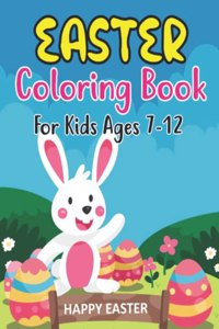 Easter Coloring Book For Kids Ages 7-12