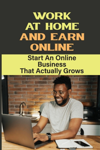 Work At Home And Earn Online