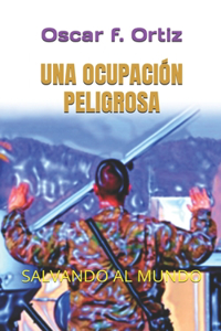Ocupacion Peligrosa