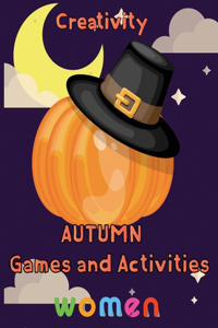 Creativity Autumn Games and activities Women