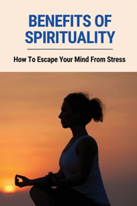 Benefits Of Spirituality
