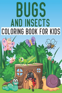 Bugs And Insects Coloring Book For Kids