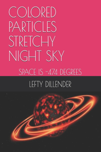 Colored Particles Stretchy Night Sky