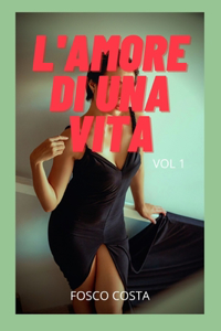 L'Amore Di Una Vita