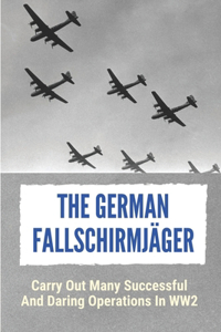 The German Fallschirmjäger