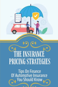 Insurance Pricing Strategies