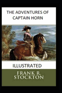 The Adventures of Captain Horn Illustrated