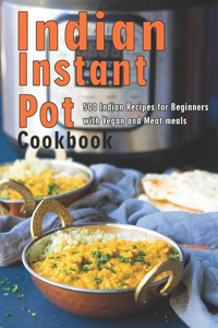 Indian Instant Pot Cookbook