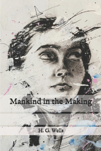 Mankind in the Making
